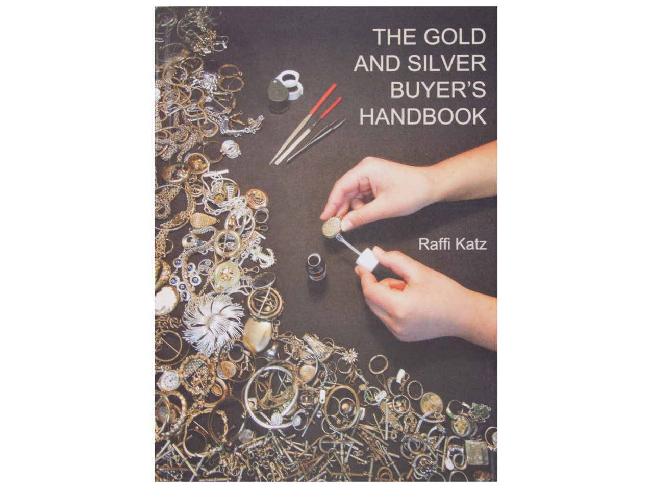 The Gold And Silver Buyers Handbook By Raffi Katz Questions & Answers